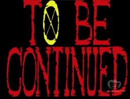 To be continued