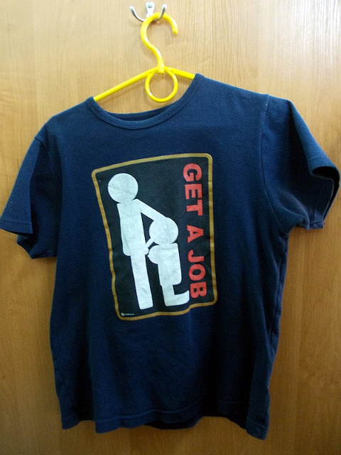 GET A JOB!