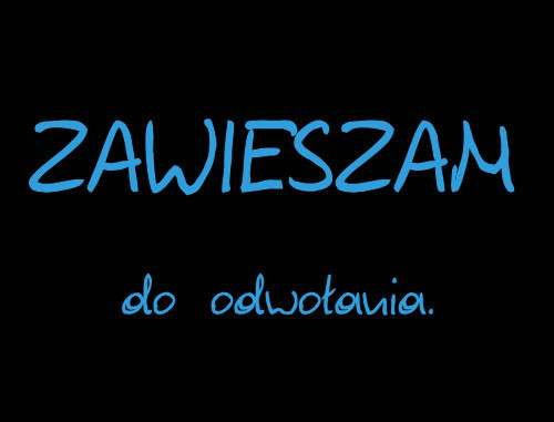 Zawieszam.