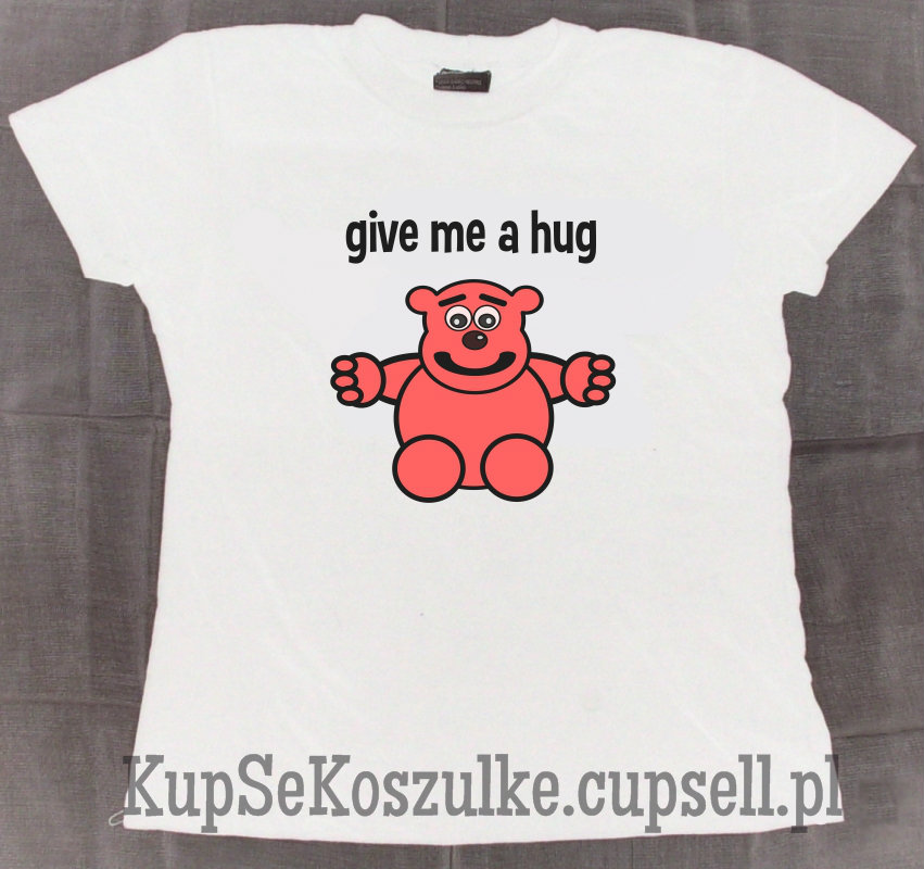 Koszulka Give me a hug