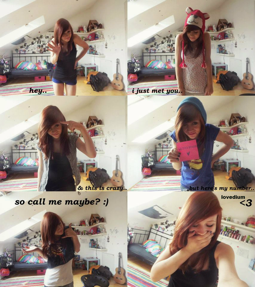 HEY I JUST MET YOU. osiem :*