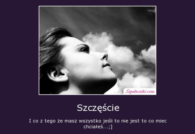  Czasem tak bywa ...