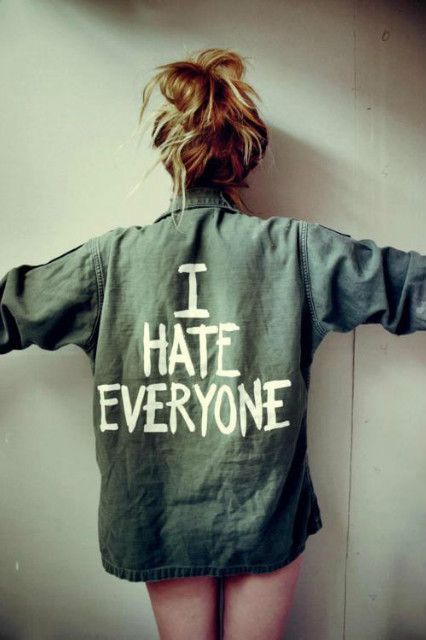 i hate everyone!