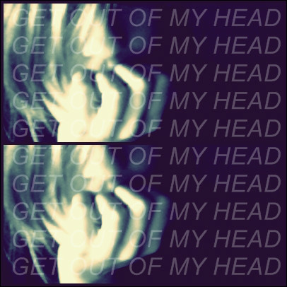 #getoutofmyhead