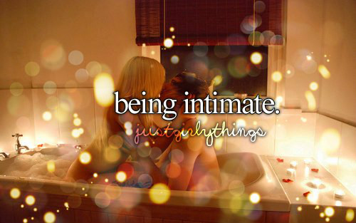 Being intimate.