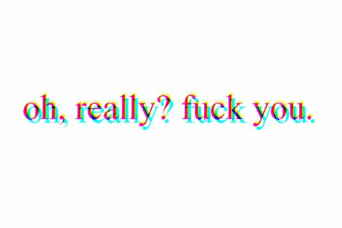 fuck you