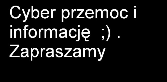 Cybeprzemoc  i iformacje ;)