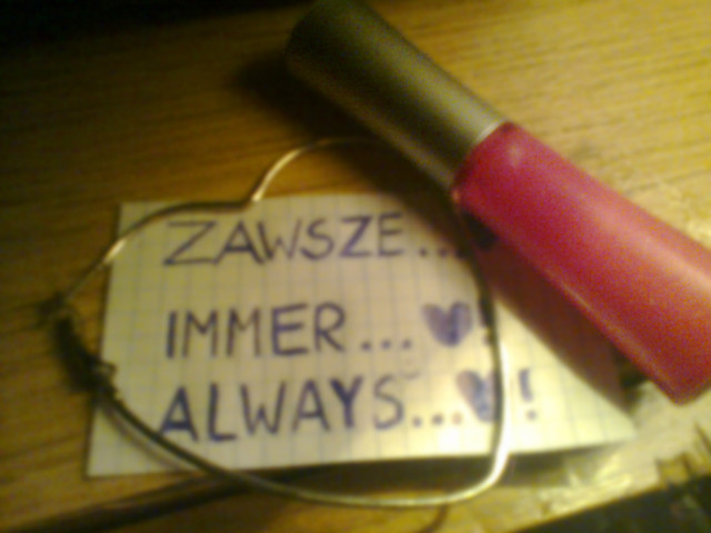  ZAWSZE IMMER ALWAYS ;p