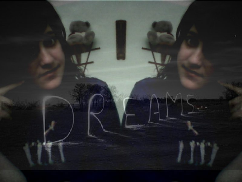 Dreams ...