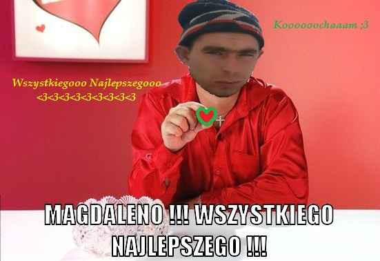 Dlaaaaaaa mojejj Madziii ;3