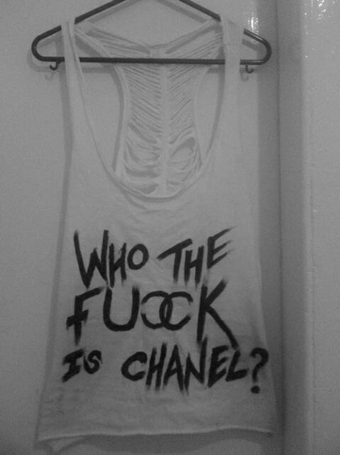 Who The FUOCK is Chanel ?
