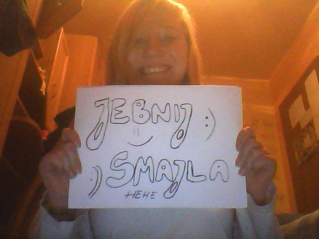 JEBNIJ SMAJLA :)))