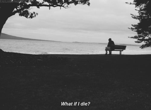 What if i die?