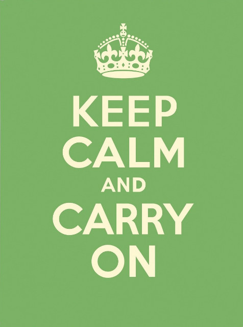 KEEP CALM, AND CARRY ON