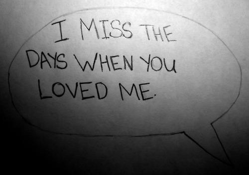 Don't you miss me, huh?