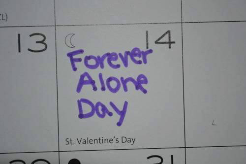Forever alone, bejbe.
