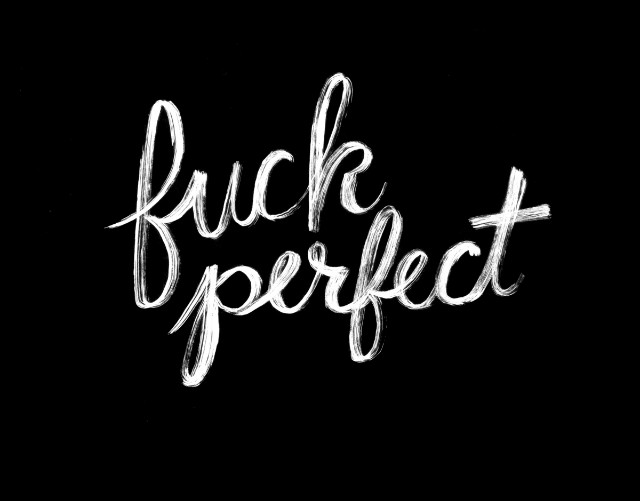 Fuck Perfect