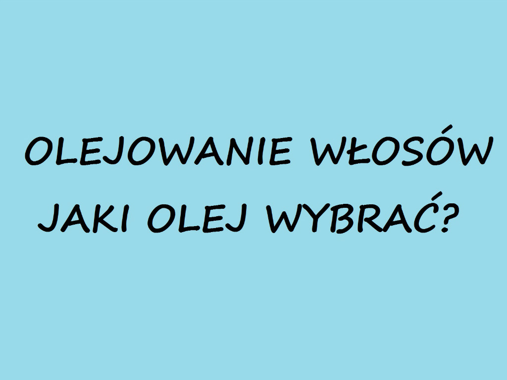 Jaki olej wybra?