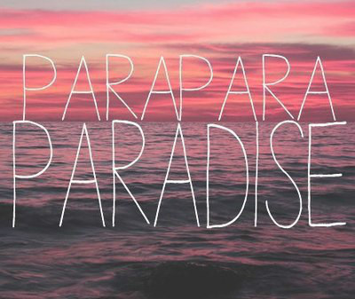 parapraprpaprpap paradise