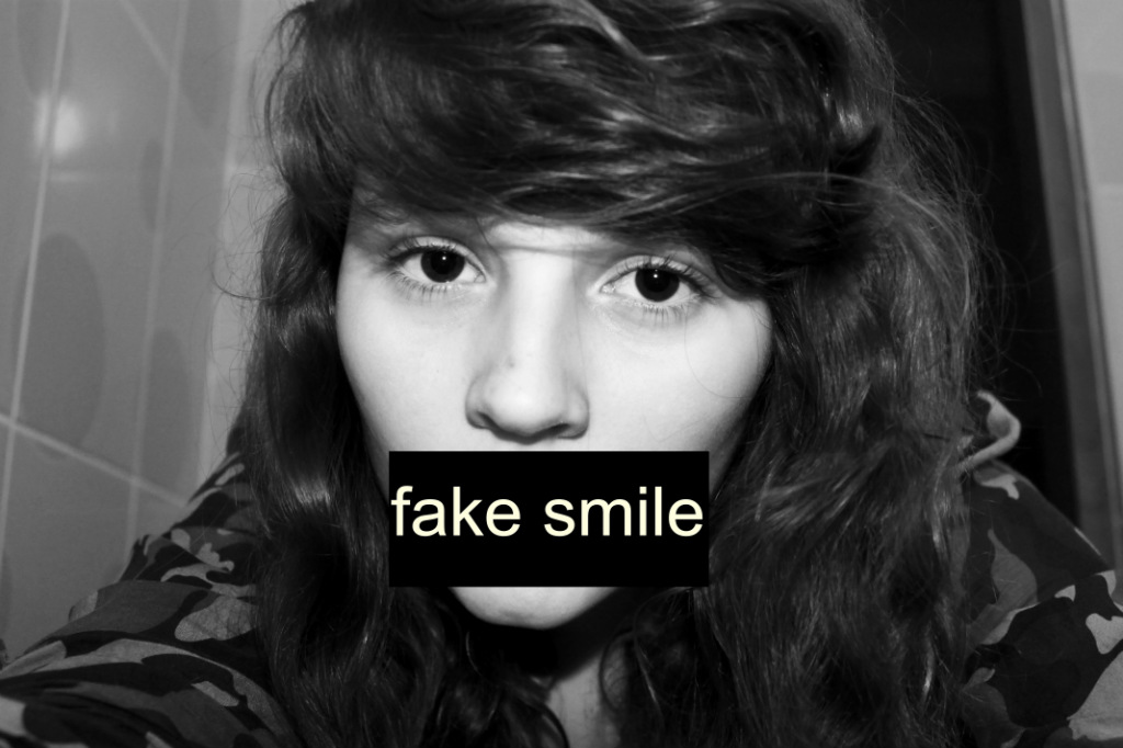 Fakesmile :))))