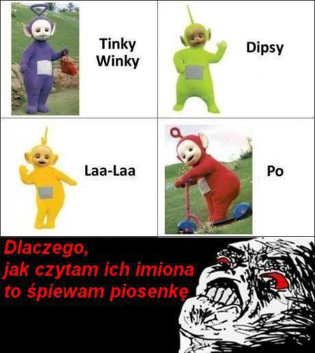 Teletubisie....