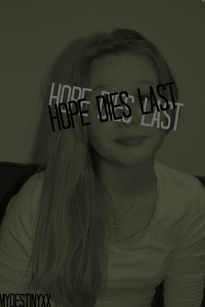 HOPEDIESLAST
