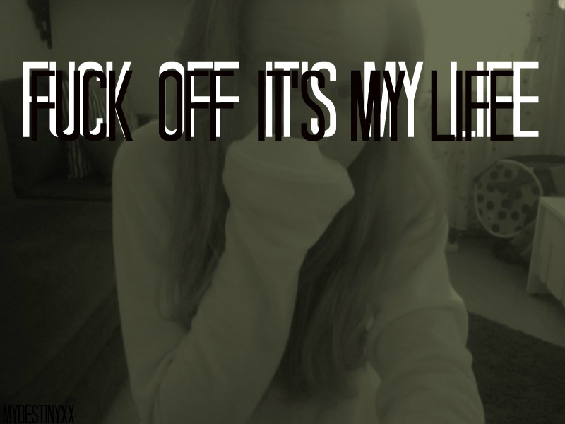 FUCKOFFIT'SMYLIFE