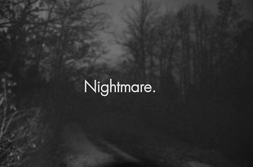 Nightmare.