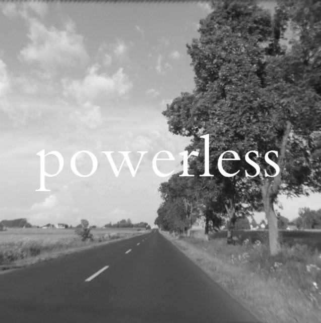 #002 powerless