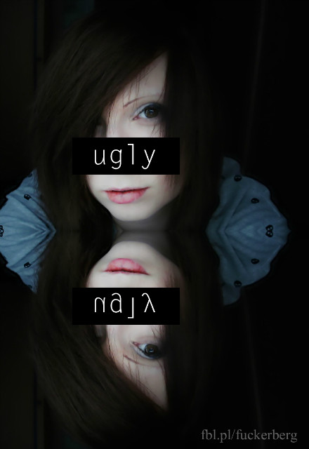 {u g l y    s l u t}