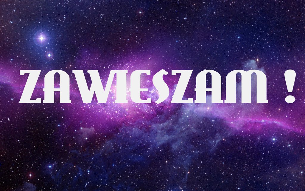 ZAWIESZAM!