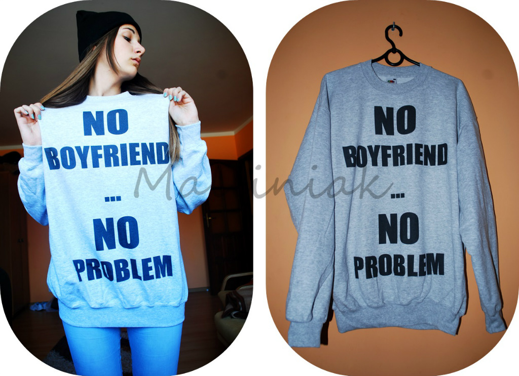 NO BOYFRIEND...