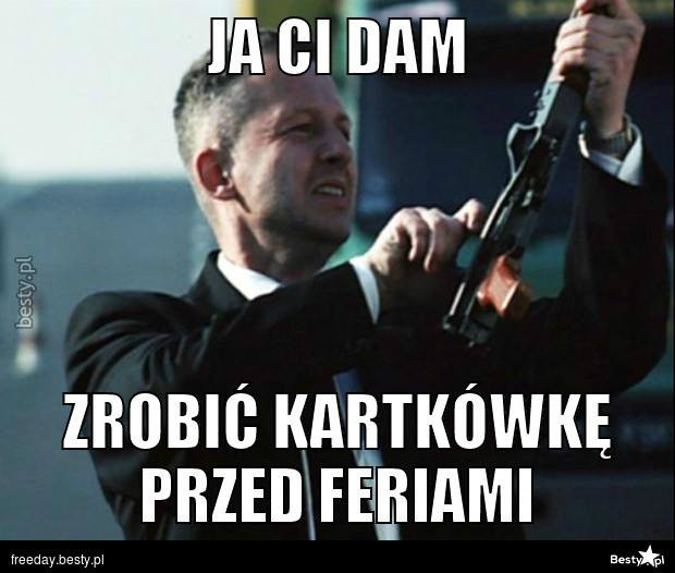 Nie znosz kartkwek ;)