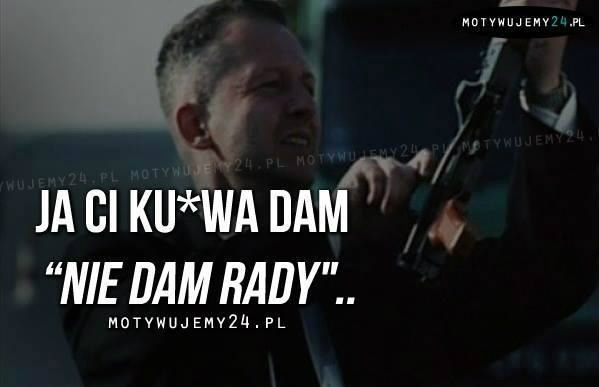 MOTYWACJA NA DZIE DOBRY :D
