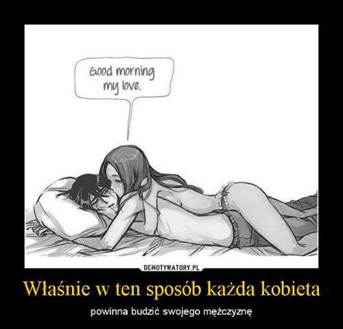 Good morning MY LOVE!