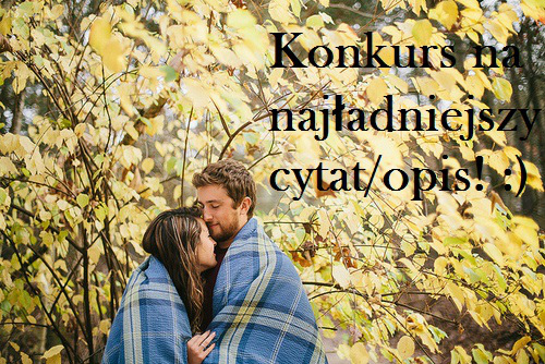 Konkurs na najpikniejszy cytat!