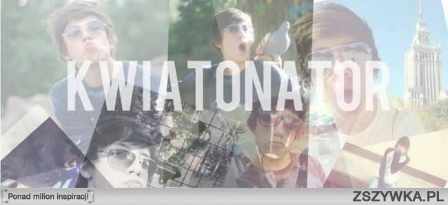 Bycie kwiatonators to przysiga