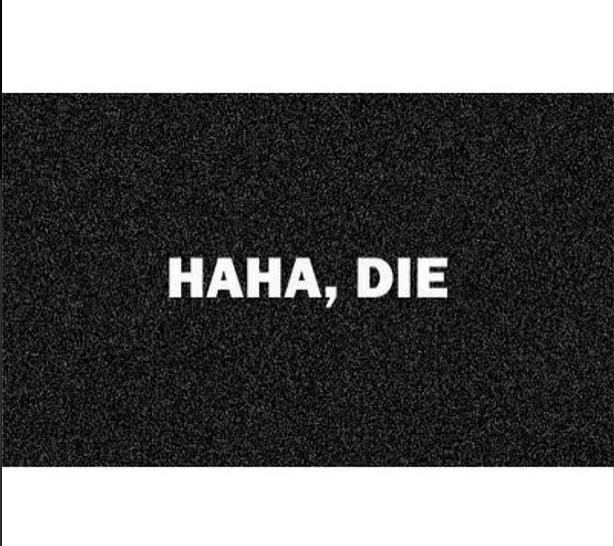haha,die