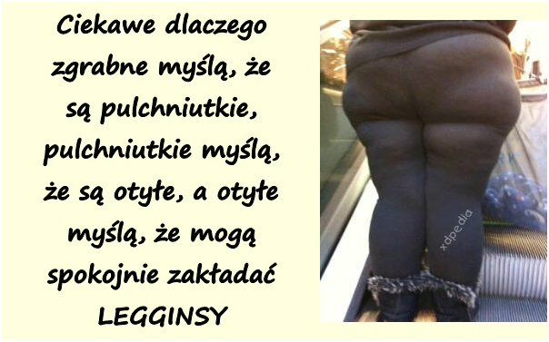 od dzis zero leginsow ;/