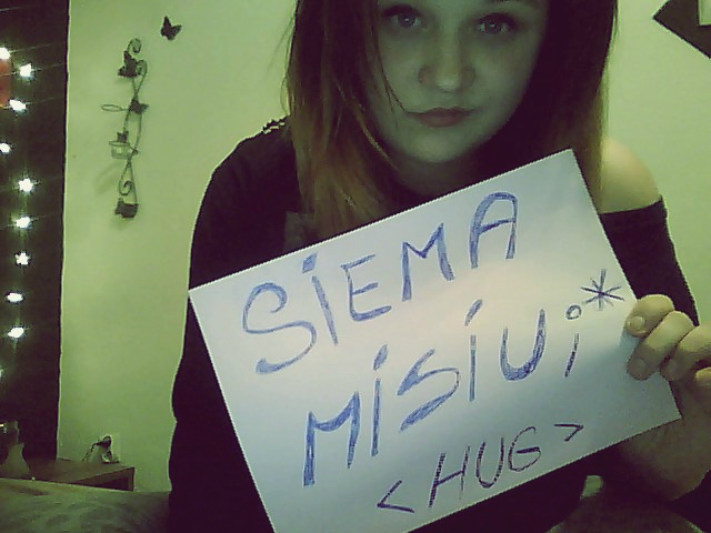 Siema Misiu ^^ 