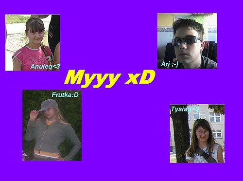 Myyy xD