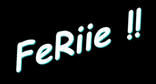 Feriiee ;D