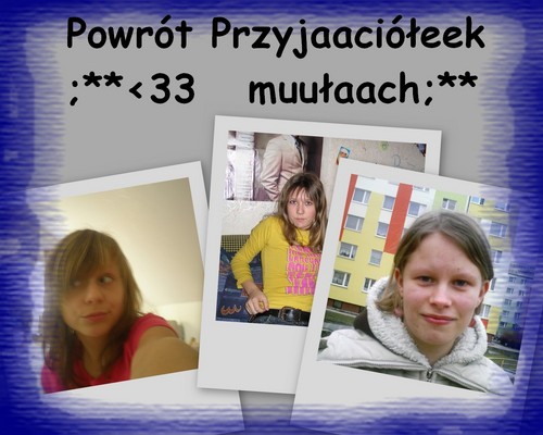 Powraacaamy ;**
