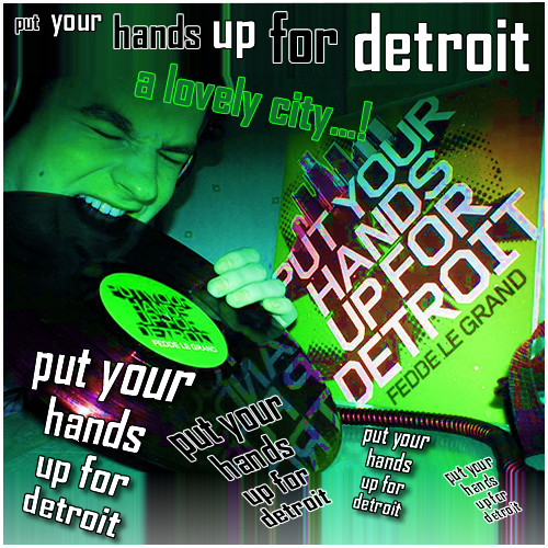 Put Your Hands Up For Detroit...