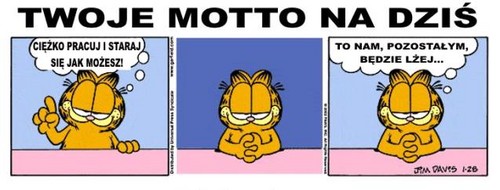 Motto na najblizsze tygodnie;D:D