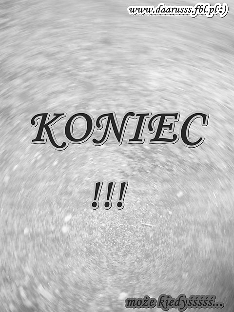 KONIEC !!! 