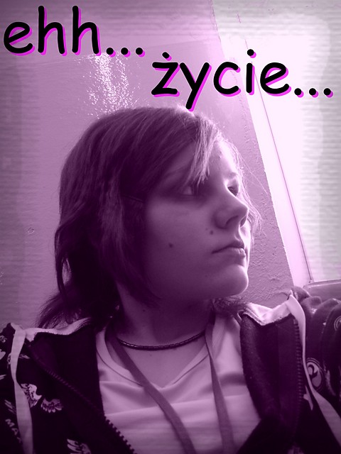 ehh...ycie...