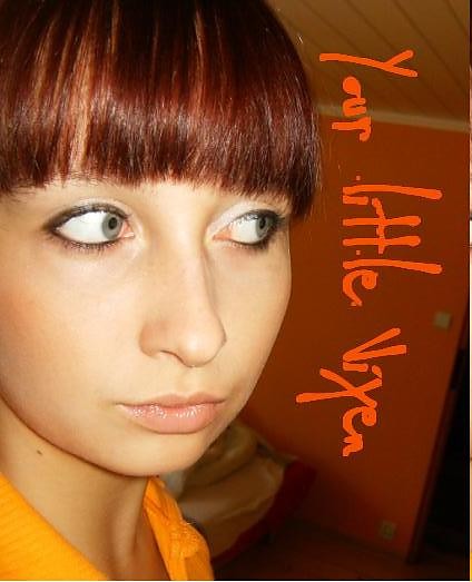 Your little vixen...