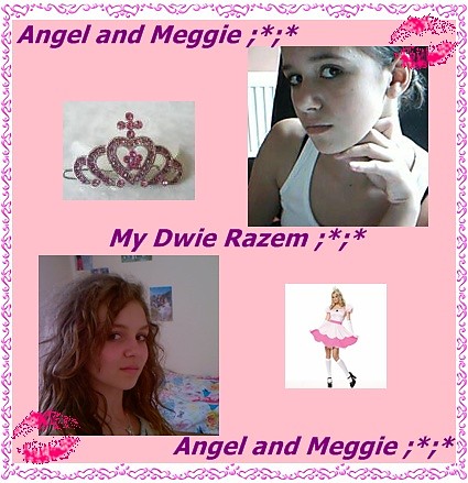 MEGGIE I ANGEL BESTFIRENDS 4 LIF