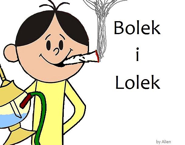 Bolek i Lolek :)